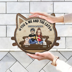 You & Me And The Cats - Gift For Cat Lovers, Gift For Couple - Personalized Custom Shaped Wood Sign