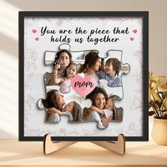 Photo personnalisée You Are The Most Important Piece - Plaque en bois personnalisée à 2 couches avec support - Cadeau de pendaison de crémaillère pour maman, grand-mère