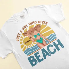 Just A Girl Who Loves Beach - Chemise personnalisée - Cadeau d’été d’anniversaire pour les filles, besties, maman, filles, sœurs