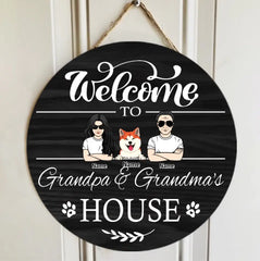 Welcome Door Signs, Gifts For Pet Lovers, Welcome To Grandpa & Grandma's House Custom Wooden Signs