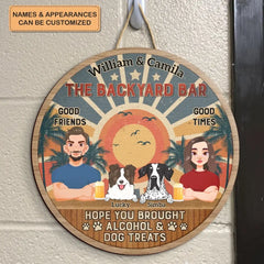 Personalized Custom Door Sign - Welcoming Gift For Family, Dog Lover - Hope You Brought Alcoho & Dog Treats