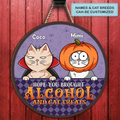 Personalized Custom Door Sign - Halloween Gift For Cat Lover, Cat Mom, Cat Dad - Hope You Brought Alcohol And Cat Treats