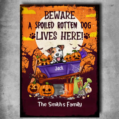 Personalized Garden Metal Sign, Up To 8 Dogs, Beware Spoiled Rotten Dogs Live Here, Halloween Gifts for Dog Lovers