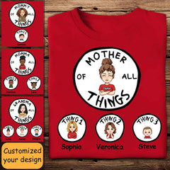 Mother Of All Things - Personalized Apparel - Mother's Day, Birthday Gift For Mother, Grandma