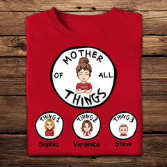 Mother Of All Things - Personalized Apparel - Mother's Day, Birthday Gift For Mother, Grandma