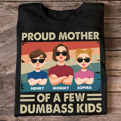 Proud Mother Of A Few Kids - Personalized Shirt
