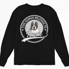 Human Belongs To Dog Version 2 - Personalized Custom Sweatshirt